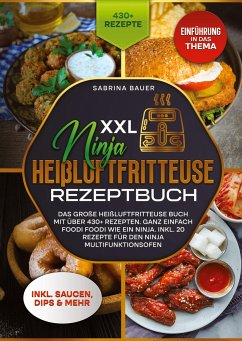 XXL Ninja Heißluftfritteuse Rezeptbuch - Bauer, Sabrina