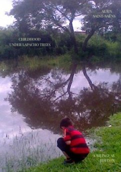 CHILDHOOD UNDER LAPACHO TREES - Saint-Saëns, Alain