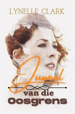 Juweel van die Oosgrens (eBook, ePUB) - Clark, Lynelle