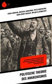 Politische Theorie des Anarchismus (eBook, ePUB)