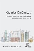 Cidades Dinâmicas: um guia para intervenções urbanas economicamente sustentáveis (eBook, ePUB)