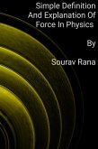 Simple Definition And Explanation Of Force In Physics (eBook, ePUB) Simple Definition And Explanation Of Force In Physics (eBook, ePUB)