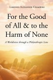 For the Good of All & to the Harm of None (eBook, ePUB)