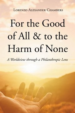 For the Good of All & to the Harm of None (eBook, ePUB) - Chambers, Lorenzo Alexander