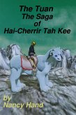 The Saga of Hai-Cherrir Tah Kee (The Tuan, #3) (eBook, ePUB)