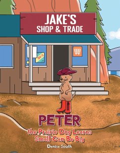 Peter the Prairie Dog Learns Small Can Be Big (eBook, ePUB) - South, Denise