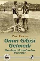 Onun Gibisi Gelmedi - Zamur, Cem