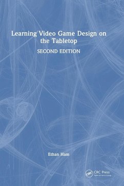 Learning Video Game Design on the Tabletop - Ham, Ethan