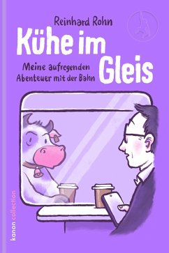 Kühe im Gleis - Rohn, Reinhard