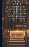 The Anointing of the Sick in Scripture and Tradition, With Some Considerations On the Numbering of the Sacraments