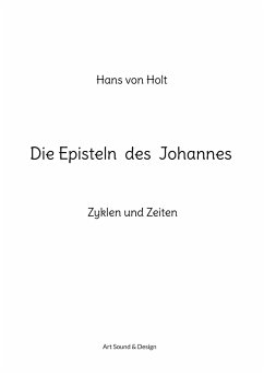 Die Episteln des Johannes - Holt, Hans von