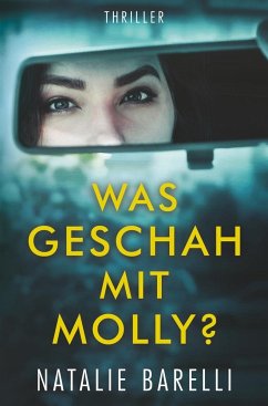 Was geschah mit Molly? - Barelli, Natalie