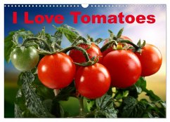 I Love Tomatoes (Wall Calendar 2025 DIN A3 landscape), CALVENDO 12 Month Wall Calendar - Insideportugal, Insideportugal