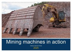 Mining machines in action - Various open-pit mines (Wall Calendar 2025 DIN A3 landscape), CALVENDO 12 Month Wall Calendar