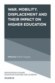 War, Mobility, Displacement and Their Impact on Higher Education