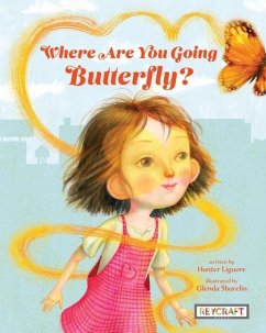 Where Are You Going, Butterfly? - Liguore, Hunter