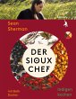 Der Sioux-Chef. Indigen kochen - Bild 1