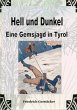 Hell und Dunkel. Eine Gemsjagd in Tyrol. - Bild 1