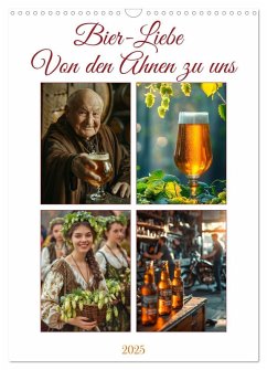 Bier-Liebe Von den Ahnen zu uns (Wandkalender 2025 DIN A3 hoch), CALVENDO Monatskalender - Calvendo;Waurick, Kerstin