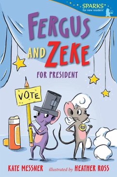 Fergus and Zeke for President - Messner, Kate