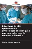 Infections du site opératoire en gynécologie obstétrique : une approche pour le nouveau millénaire
