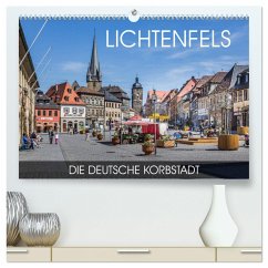 Lichtenfels - die Deutsche Korbstadt (hochwertiger Premium Wandkalender 2025 DIN A2 quer), Kunstdruck in Hochglanz