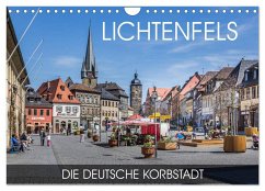 Lichtenfels - die Deutsche Korbstadt (Wandkalender 2025 DIN A4 quer), CALVENDO Monatskalender