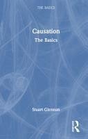 Causation: The Basics - Glennan, Stuart