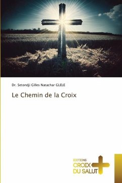 Le Chemin de la Croix - GLELE, Dr. Setondji Gilles Natachar
