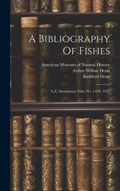A Bibliography Of Fishes - Dean, Bashford
