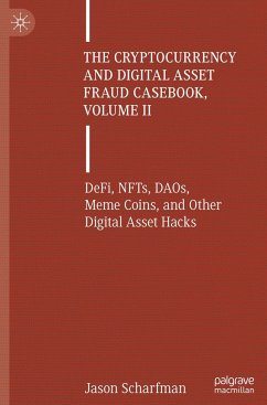 The Cryptocurrency and Digital Asset Fraud Casebook, Volume II - Scharfman, Jason