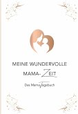 Meine wundervolle Mama-Zeit