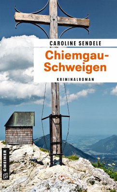 Chiemgau-Schweigen - Sendele, Caroline