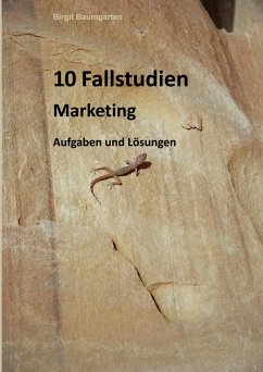 10 Fallstudien Marketing - Baumgarten, Birgit