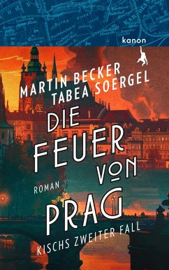Die Feuer von Prag - Becker, Martin; Soergel, Tabea