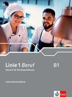 Linie 1 Beruf B1. Unterrichtshandbuch - Geiser, Iris;Gerhard, Corinna;Weber, Britta