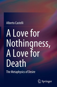 A Love for Nothingness, A Love for Death - Castelli, Alberto