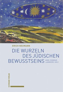 Die Wurzeln des jüdischen Bewusstseins - Neumann, Erich