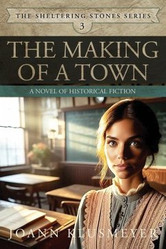 The Making of a Town - Klusmeyer, Joann