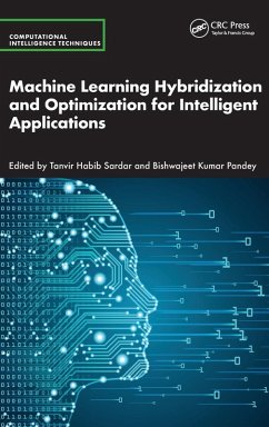 Machine Learning Hybridization and Optimization for Intelligent Applications