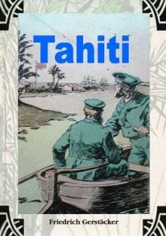 Tahiti - Gerstäcker, Friedrich