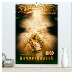 WasserRausch (hochwertiger Premium Wandkalender 2025 DIN A2 hoch), Kunstdruck in Hochglanz - Calvendo;Kuntze, Kerstin