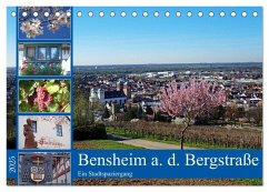 Bensheim a. d. Bergstraße - Ein Stadtspaziergang (Tischkalender 2025 DIN A5 quer), CALVENDO Monatskalender