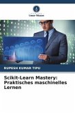 Scikit-Learn Mastery: Praktisches maschinelles Lernen