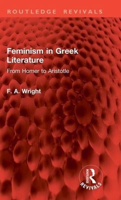 Feminism in Greek Literature - Wright, F A