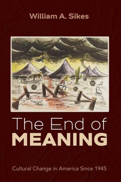 The End of Meaning - Sikes, William A