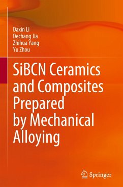 SiBCN Ceramics and Composites Prepared by Mechanical Alloying - Li, Daxin;Jia, Dechang;Yang, Zhihua