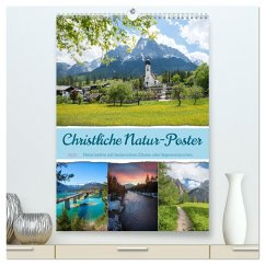 Christliche Natur-Poster (hochwertiger Premium Wandkalender 2025 DIN A2 hoch), Kunstdruck in Hochglanz