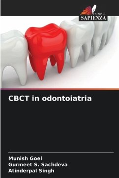 CBCT in odontoiatria - Goel, Munish;S. Sachdeva, Gurmeet;Singh, Atinderpal