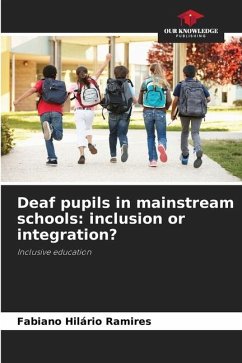 Deaf pupils in mainstream schools: inclusion or integration? - Hilário Ramires, Fabiano